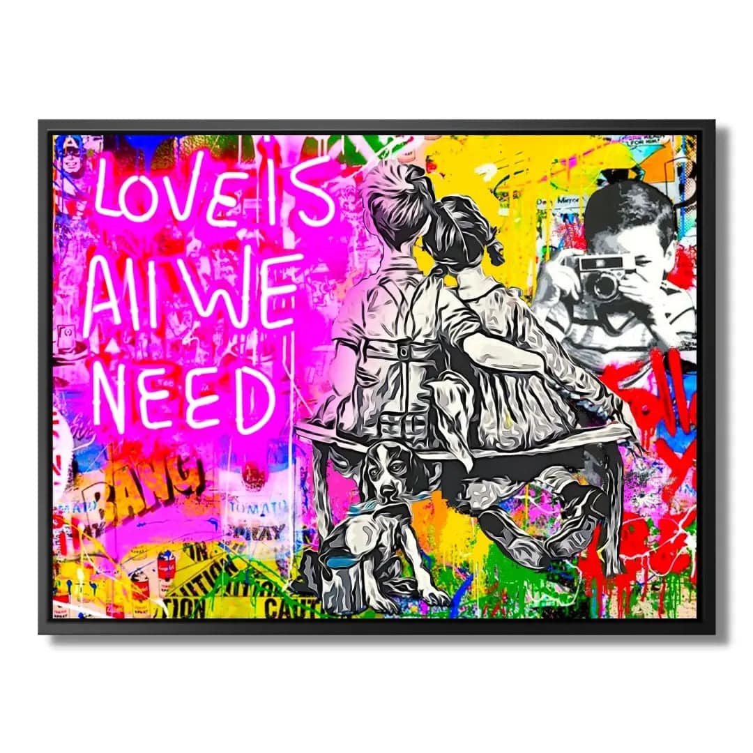 "LOVE IS ALL WE NEED"